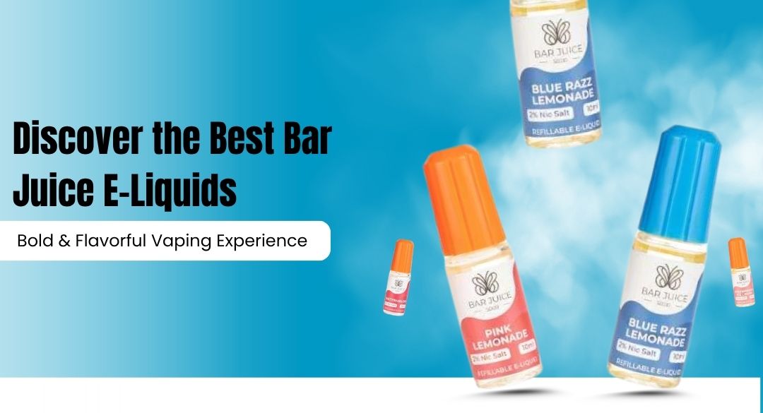Discover the Best Bar Juice E-Liquids – Unbeatable Flavours at Vapor Hub