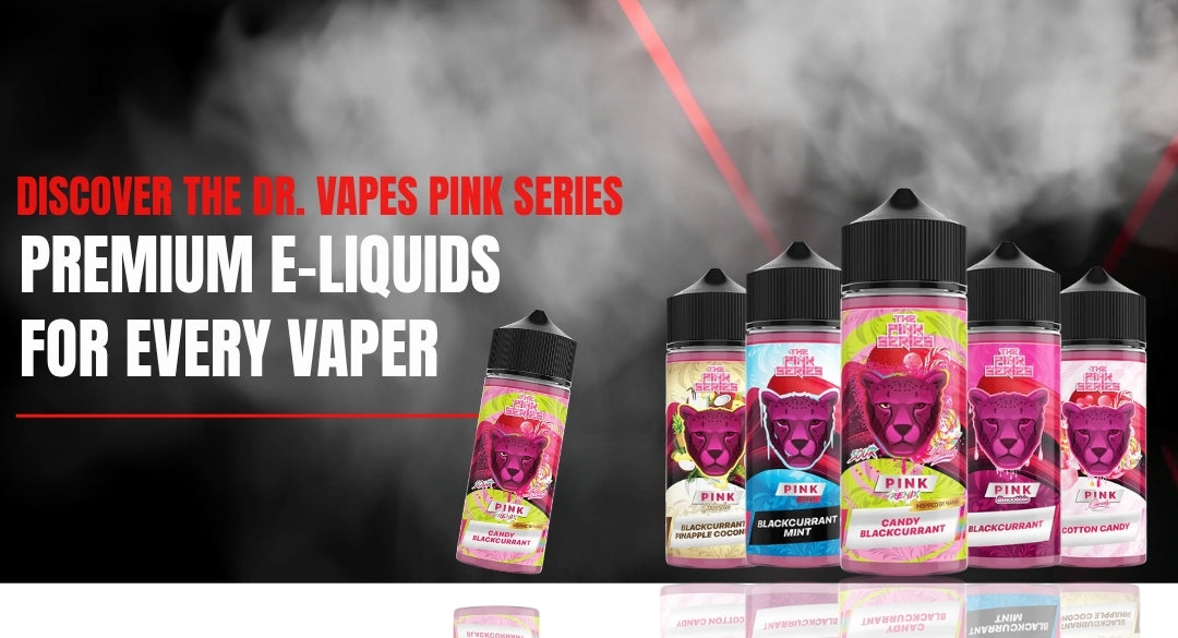 Discover the Dr. Vapes Pink Series: Premium E-Liquids for Every Vaper