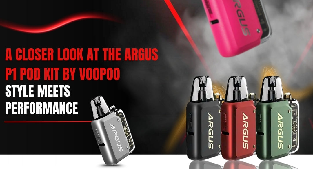 Discover the Argus P1 Pod Kit By Voopoo: A Top Choice for UK Vapers