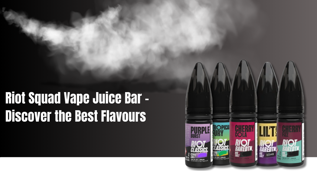 Riot Squad Vape Juice Bar – Discover the Best Flavours