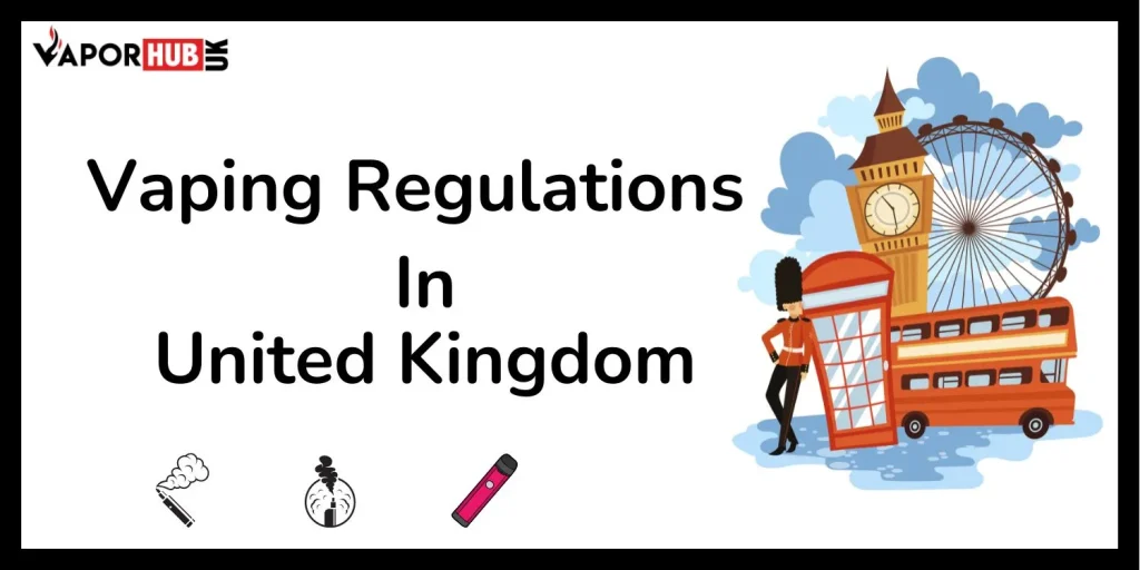 Vaping Regulations in UK